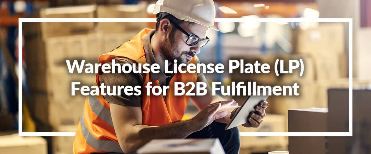 warehouse-license-plate-features-for-competitive-b2b-fulfillment
